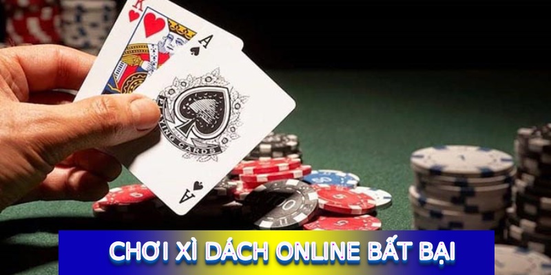 Chơi xì dách online bất bại