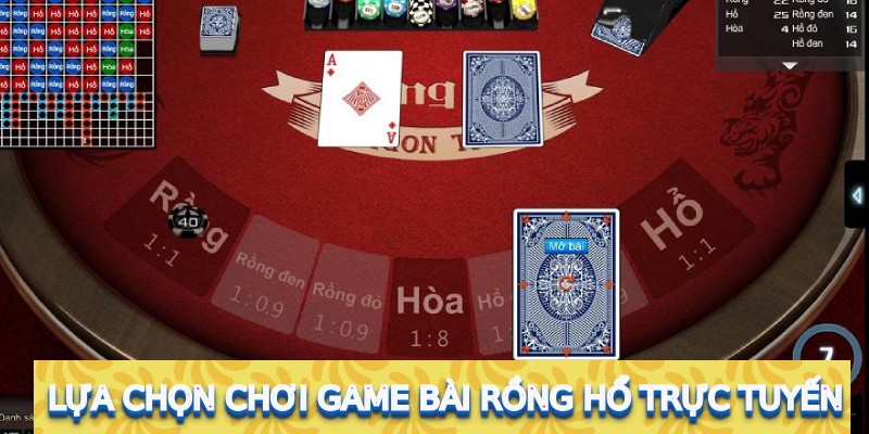 Lựa chọn chơi game bài Rồng Hổ trực tuyến